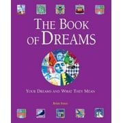 The Book of Dreams: Your Dreams and What They Mean [Hardcover - Used]