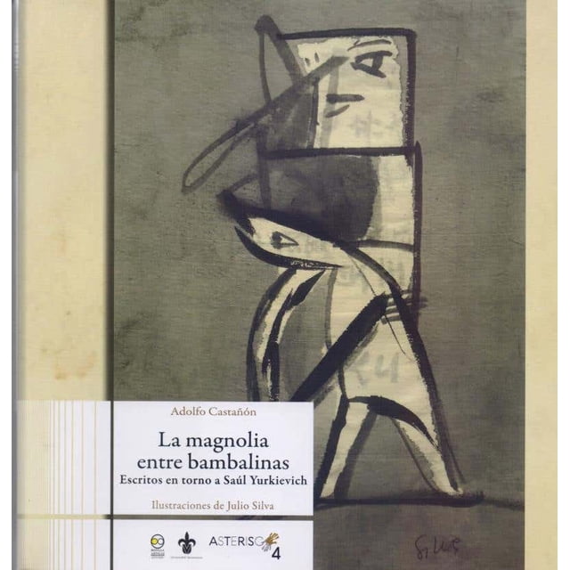 Libro La Magnolia Entre Bambalinas Bonilla Artigas Pasta Blanda