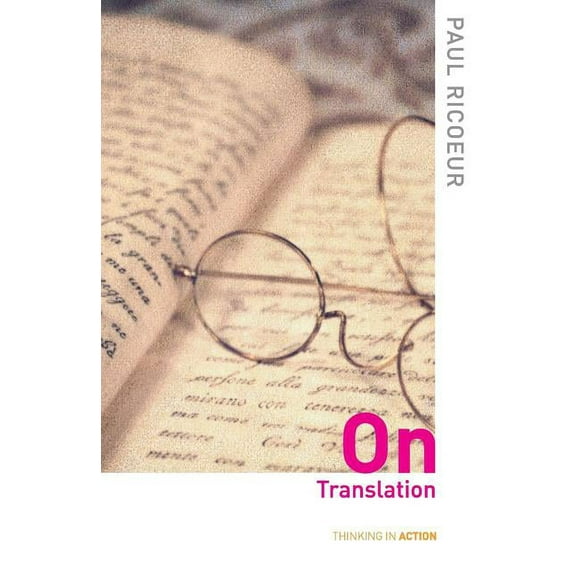 Thinking in Action On Translation, (Paperback)