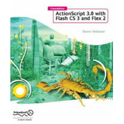Foundation ActionScript 3.0 with Flash Cs3 and Flex [Paperback - Used]