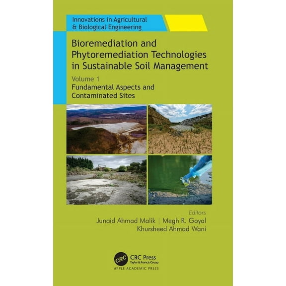 Innovations in Agricultural & Biological Bioremediation and Phytoremediation Technologies in Sustainable Soil Management: Volume 1: Fundamental Aspects and Conta, (Hardcover)