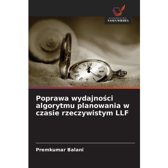 Poprawa wydajności algorytmu planowania w czasie rzeczywistym LLF, (Paperback)