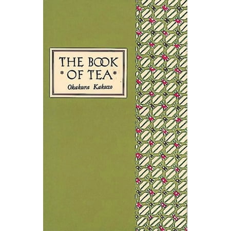 The Book of Tea Classic Edition, (Hardcover)