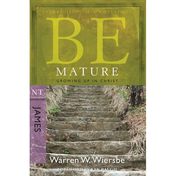 Pre-Owned Be Mature: Growing Up in Christ: NT Commentary James (Paperback) 1434768457 9781434768452