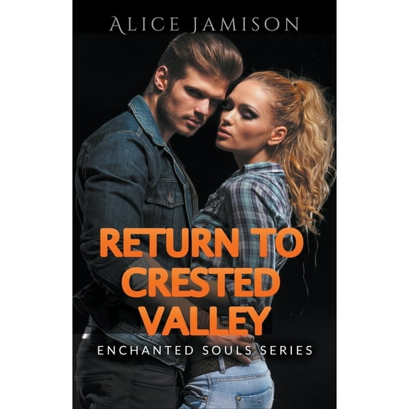 Enchanted Souls Series Return To Crested Valley Book 4, (Paperback)