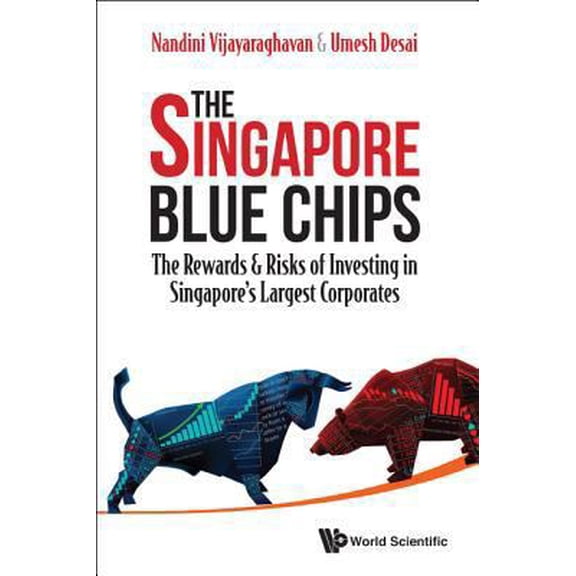 Pre-Owned Singapore Blue Chips, The: The Rewards & Risks of Investing in Singapore's Largest Corporates (Hardcover) 9814759732 9789814759731