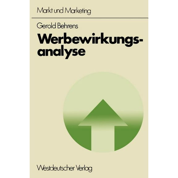 Schriftenreihe Markt Und Marketing Werbewirkungsanalyse, (Paperback)