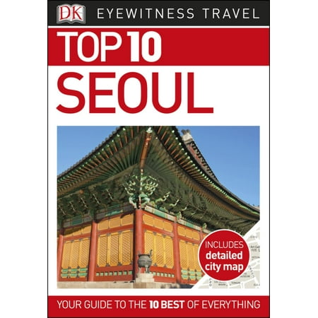 Top 10 Seoul - eBook (10 Best Places To Visit In Seoul)