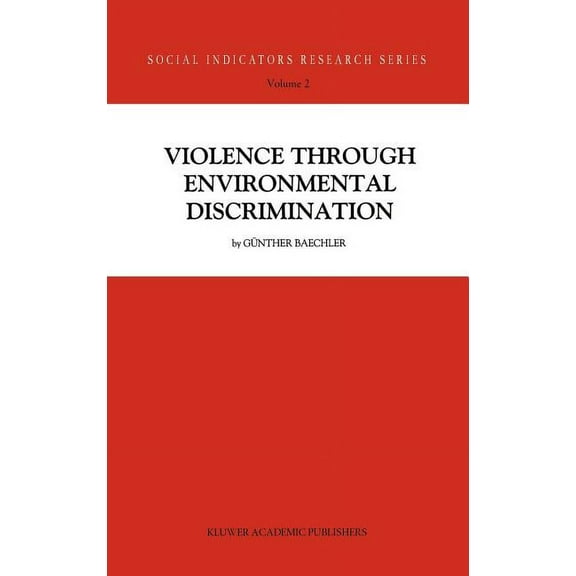 Social Indicators Research Violence Through Environmental Discrimination: Causes, Rwanda Arena, and Conflict Model, Book 2, (Hardcover)