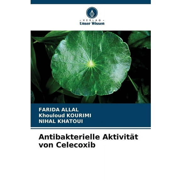 Antibakterielle Aktivität von Celecoxib, (Paperback)