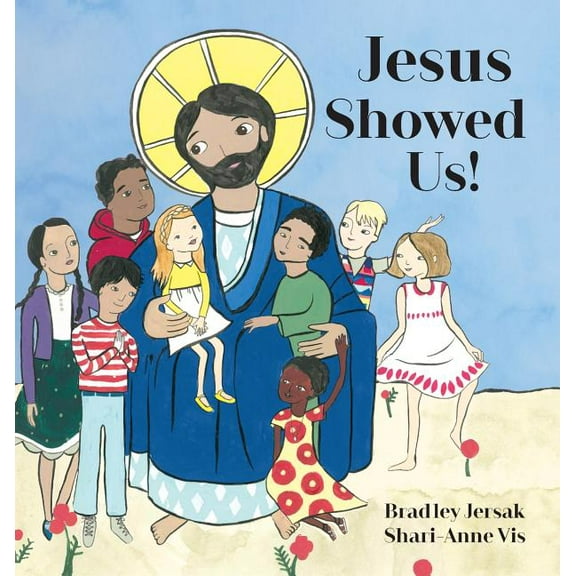 Jesus Showed Us!, (Hardcover)