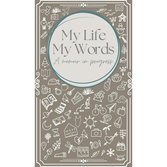 My Life, My Words: A Memoir in Progress, (Hardcover)