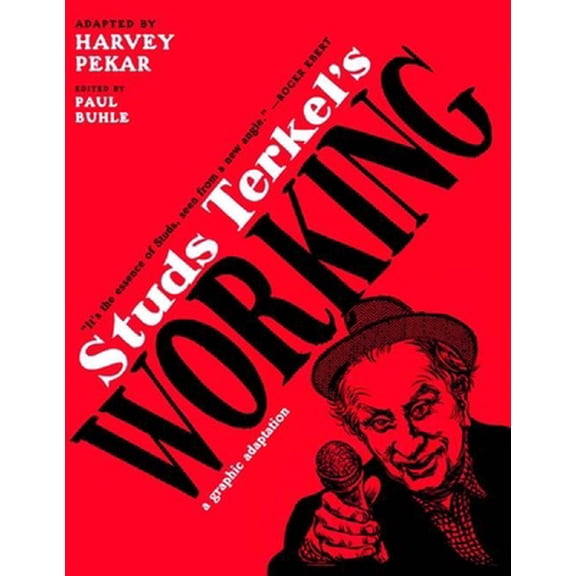 Pre-Owned Studs Terkel's Working: A Graphic Adaptation (Paperback) 1595583211 9781595583215