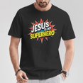 thumbnail image 2 of Jesus Is My Superhero T-Shirt – Christian Faith Shirt, Religious Inspirational Tee, Bible Verse Apparel, Spiritual Gift for Men and Women, 2 of 3