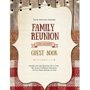 Family Reunion Guest Book: Guests Write And Sign In, Memories Keepsake, Special Gatherings And Events, Reunions, (Paperback)