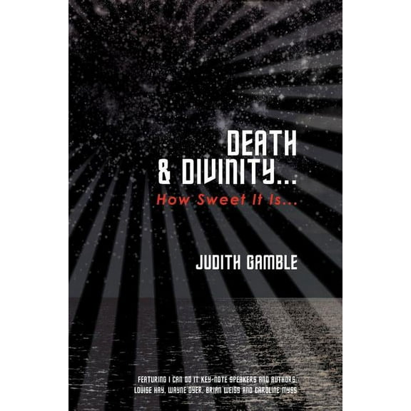 Death & Divinity...: How Sweet It Is..., (Paperback)