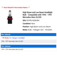 thumbnail image 2 of High Beam and Low Beam Headlight Bulb - Compatible with 1994 - 1997 Mercedes-Benz SL320 1995 1996, 2 of 2