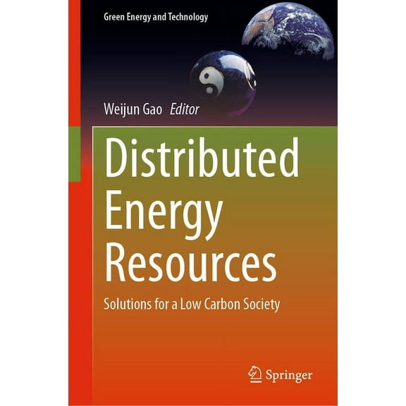 Green Energy and Technology Distributed Energy Resources: Solutions for a Low Carbon Society, (Hardcover)