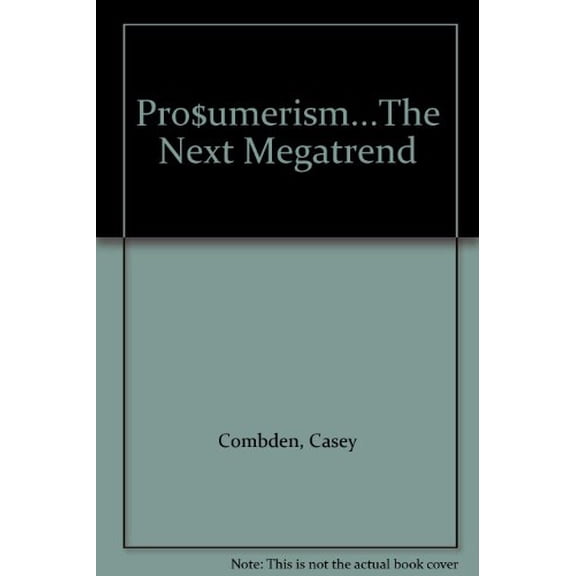 Pre-Owned Pro$umerism...The Next Megatrend, 9780968976319, 096897631X, Paperback,