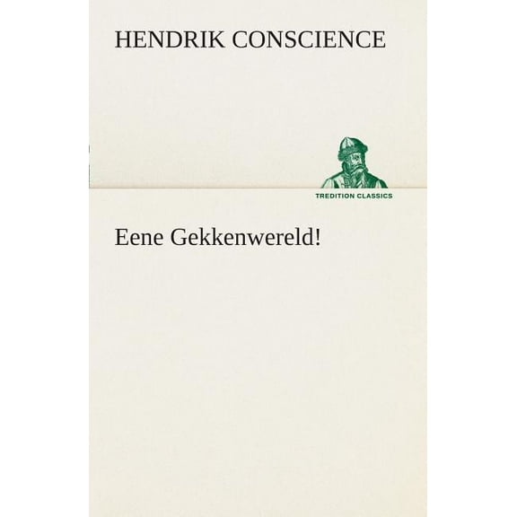 Eene Gekkenwereld! (Paperback)