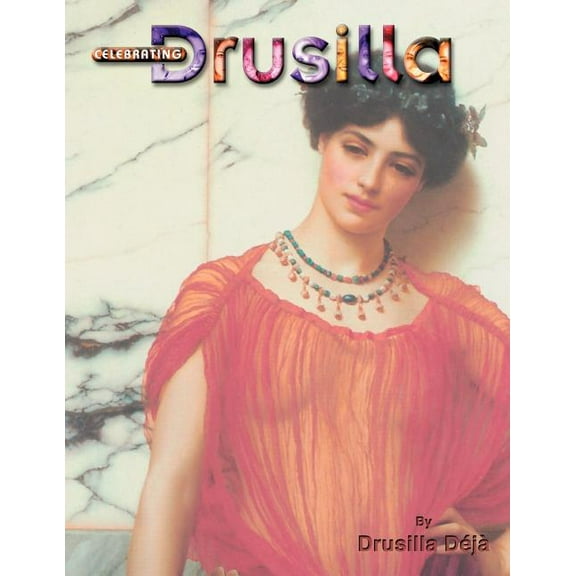 Celebrating Drusilla (Paperback)