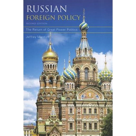 Pre-Owned Russian Foreign Policy: The Return of Great Power Politics (Paperback) 1442208252 9781442208254