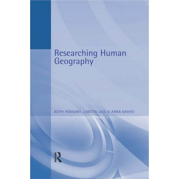 Researching Human Geography, (Paperback)