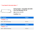 thumbnail image 2 of Oil Pan Gasket - Compatible with 2005 - 2010 Ford Mustang 4.0L V6 2006 2007 2008 2009, 2 of 2