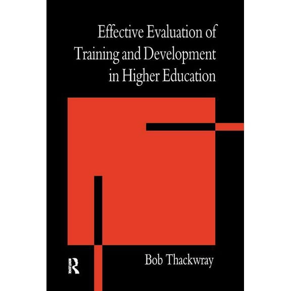 The Effective Evaluation of Training and Development in Higher Education (Hardcover)