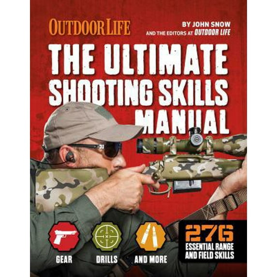 Pre-Owned The Ultimate Shooting Skills Manual: 212 Essential Range and Field Skills (Paperback) 1616288329 9781616288327