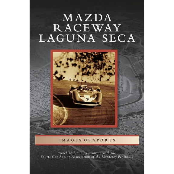 Mazda Raceway Laguna Seca (Hardcover)
