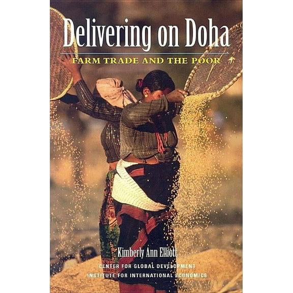 Delivering on Doha: Farm Trade and the Poor, (Paperback)