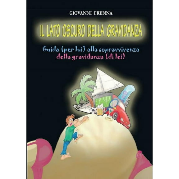 Il lato oscuro della gravidanza (Paperback)