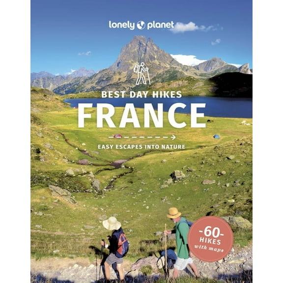 Hiking Guide Lonely Planet Best Day Hikes France, (Paperback)
