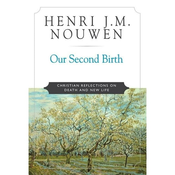 Our Second Birth Christian Reflections on Death and New Life, (Paperback)
