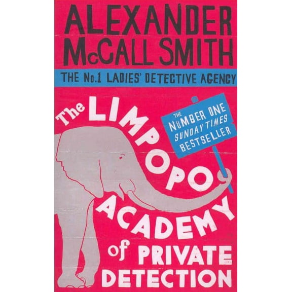 The Limpopo Academy of Private Detection (No. 1 Ladies Detective Agency)