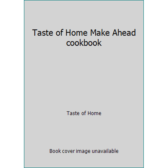 Pre-Owned Taste of Home Make Ahead cookbook (Unknown) 1617656100 9781617656101