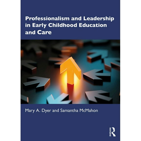 Professionalism and Leadership in Early Childhood Education and Care, (Paperback)