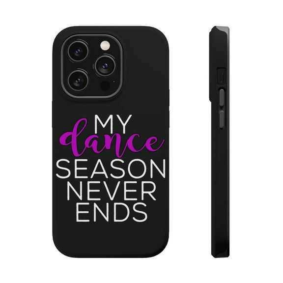 DistinctInk Tough Case for Apple iPhone 15 PRO (6.1" Screen), Compatible with MagSafe Charging - My Dance Season Never Ends