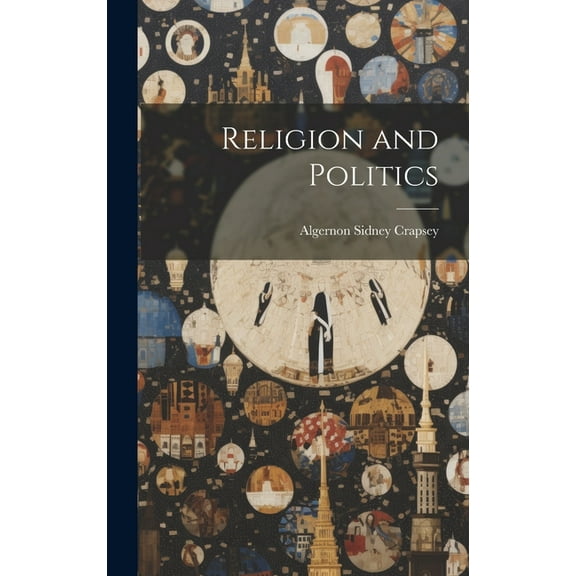 Religion and Politics (Hardcover)