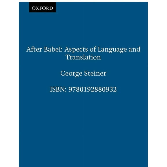 After Babel: Aspects of Language and Translation, (Paperback)