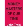 Money Masters of Our Time (Paperback)