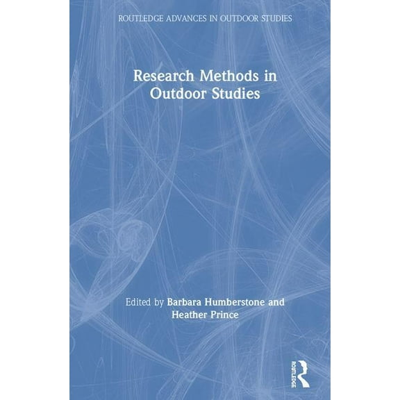 Routledge Advances in Outdoor Studies Research Methods in Outdoor Studies, (Hardcover)