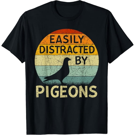 Funny Pigeon Lovers Easily Distracted By Pigeons T-Shirt men and women can wear, black, white, gifts