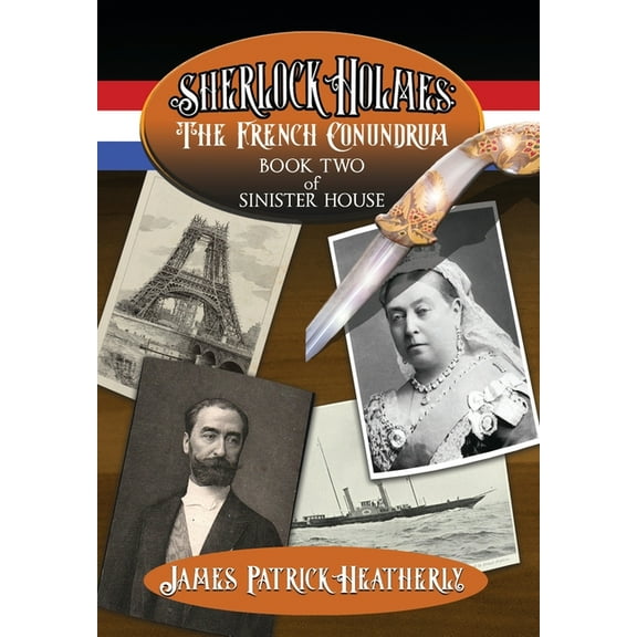 The Sinister House Sherlock Holmes: The French Conundrum, Book 2, (Hardcover)
