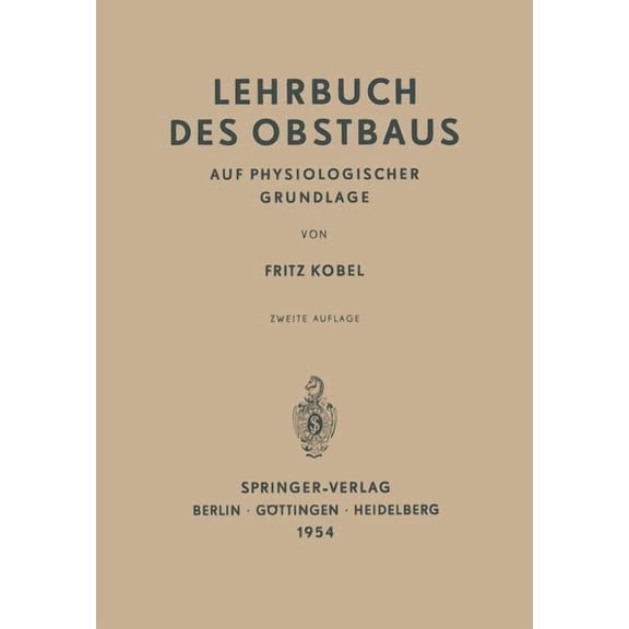 Lehrbuch Des Obstbaus Auf Physiologischer Grundlage, (Paperback)