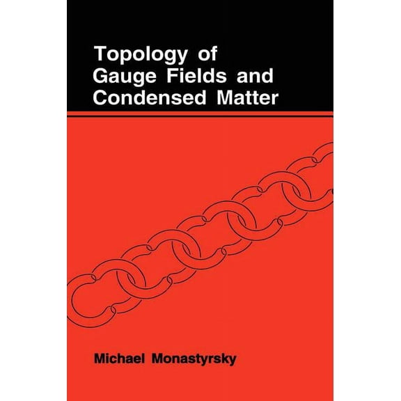 Topology of Gauge Fields and Condensed Matter, (Hardcover)