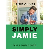 Jamie Oliver: Simply Jamie: Fast and Simple Food [American Measurements] (Hardcover)