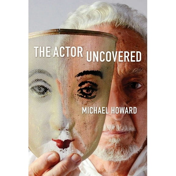 The Actor Uncovered (Paperback)