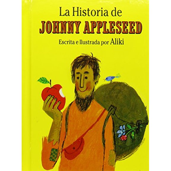 Pre-Owned La historia de Johnny Appleseed/ The Story of Johnny Appleseed (Spanish Edition) (Unknown) 0962516260 9780962516269